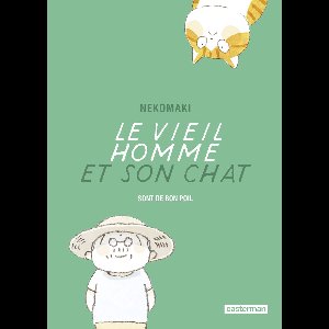 Le vieil homme et son chat 9 - Le vieil homme et son chat (Tome 9) - Sont de bon poil