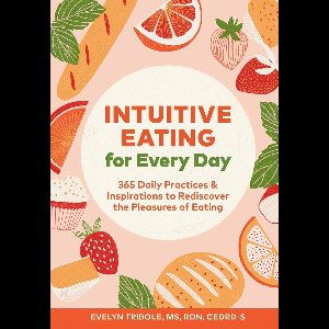 Intuitive Eating for Every Day