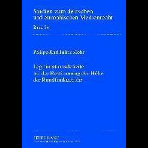 Legitimationsdefizite bei der Bestimmung der Höhe der Rundfunkgebühr