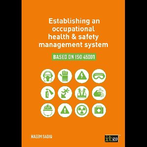 Establishing an occupational health & safety management system based on ISO 45001