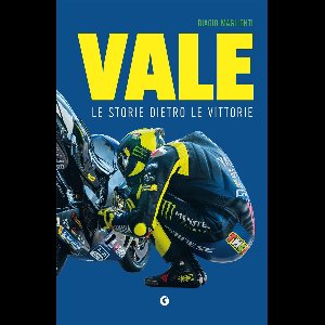 Vale. Le storie dietro le vittorie