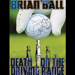 Death on the Driving Range