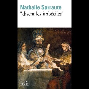 "Disent les imbéciles"