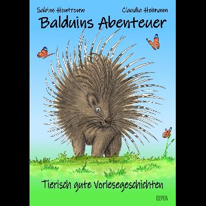 Balduins Abenteuer: Tierisch gute Vorlesegeschichten