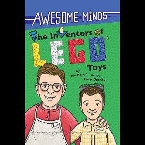 Awesome Minds - Awesome Minds: The Inventors of LEGO(R) Toys