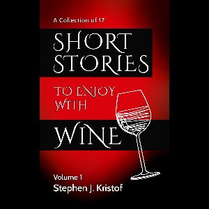 Short Stories to Enjoy with Wine 1 - Short Stories to Enjoy with Wine