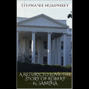 A Return to Love: The Story of Robert & Sabrina