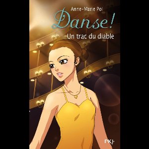 Danse 11 - Danse ! - tome 11 Un trac du diable