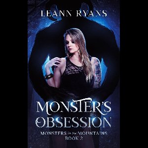 Monsters in the Mountains 2 - Monster's Obsession