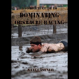 A Complete Guide to Dominating Obstacle Racing
