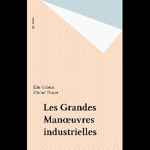 Les Grandes Manœuvres industrielles