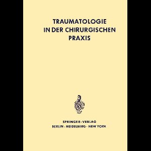Traumatologie in Der Chirurgischen Praxis