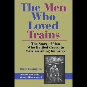 The Men Who Loved Trains