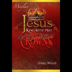 Jesus King with two Crowns