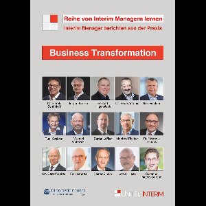 Business Transformation: Interim Manager berichten aus der Praxis