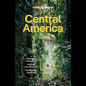 Travel Guide - Lonely Planet Central America