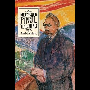 Nietzsche's Final Teaching