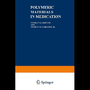 Polymeric Materials in Medication
