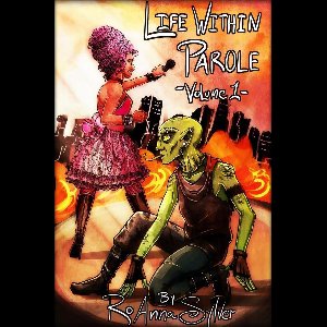 Life Within Parole (Chameleon Moon Short Stories) 1 - Life Within Parole