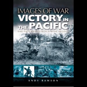 Victory in the Pacific (Images of War Series)