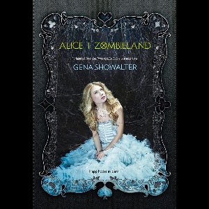 Historien om Eventyrlandet - Alice i Zombieland