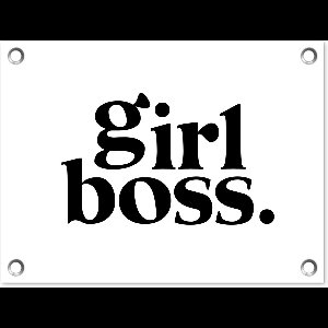 Tuin decoratie Girl boss - Quotes - Spreuken - 40x30 cm - Tuindoek - Buitenposter