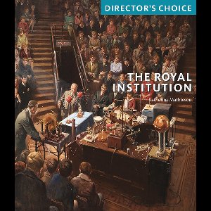 Director's Choice-The Royal Institution