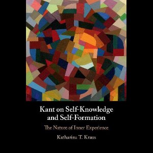 Kant on Self-Knowledge and Self-Formation