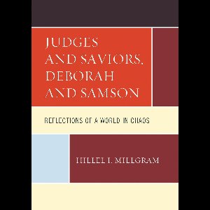 Judges and Saviors, Deborah and Samson