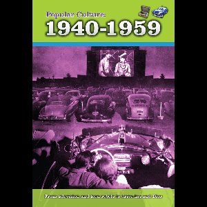 A History of Popular Culture - Popular Culture: 1940-1959
