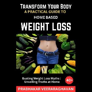 Transform Your Body: A Practical Guide to Home-Based Weight Loss