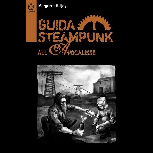 Guida steampunk all’apocalisse