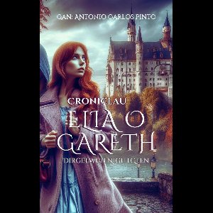 Croniclau Elia o Gareth 1 - Croniclau Elia o Gareth
