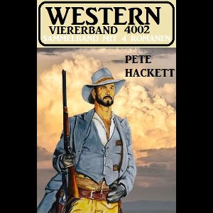 Western Viererband 4002 - Sammelband mit 4 Romanen