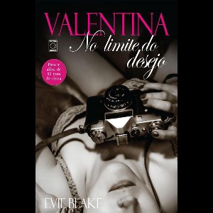 Valentina 2 - Valentina: No limite do desejo