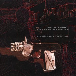 Filmworks 15: Protocols Of Zion