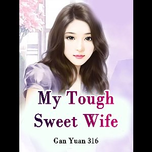 Volume 8 8 - My Tough Sweet Wife