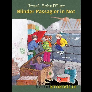 Die Hafenkrokodile: Blinder Passagier in Not