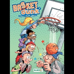Basket Dunk 2 - Basket Dunk - Tome 2