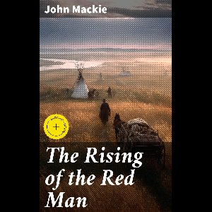 The Rising of the Red Man