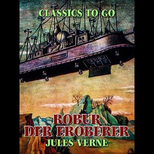 Classics To Go - Robur der Eroberer