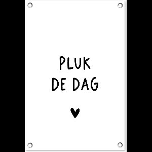 Tuinposter tekst - Tuindecoratie quote - 40x60 cm - Tuinschilderij voor buiten: pluk de dag - Tuindoek zwart wit - Wanddecoratie tuin - Schuttingdoek - Balkon decoratie - Muurdecoratie - Buitenschilderij