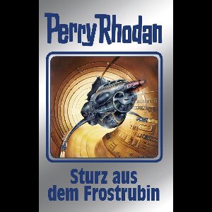 Perry Rhodan-Silberband 131 - Perry Rhodan 131: Sturz aus dem Frostrubin (Silberband)