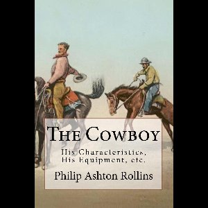 Western Cowboy Classics 50 - The Cowboy (Illustrated Edition)