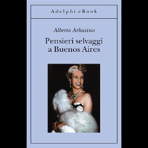 Pensieri selvaggi a Buenos Aires