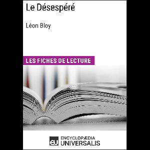 Le Désespéré de Léon Bloy