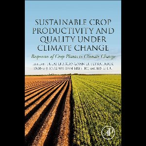 Sustainable Crop Productivity and Quality under Climate Change