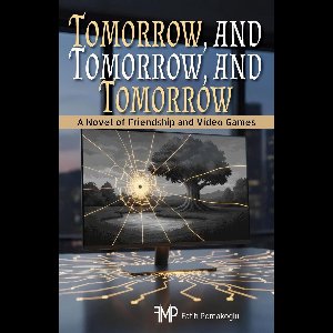 Tomorrow, and Tomorrow, and Tomorrow