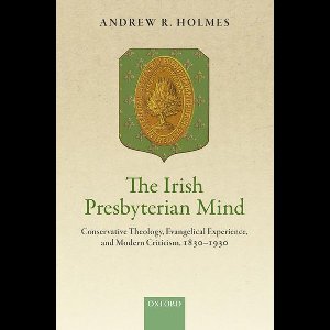 The Irish Presbyterian Mind
