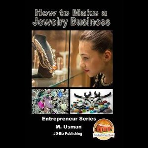 How to Make a Jewelry Business